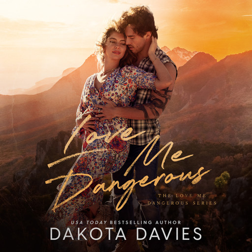 Love Me Dangerous, Dakota Davies