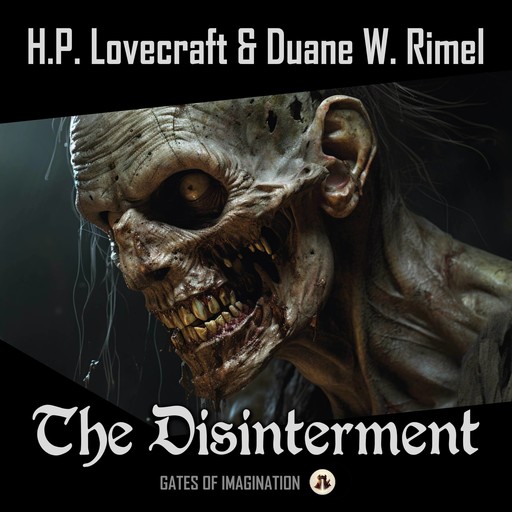 The Disinterment, Howard Lovecraft, Duane Rimel