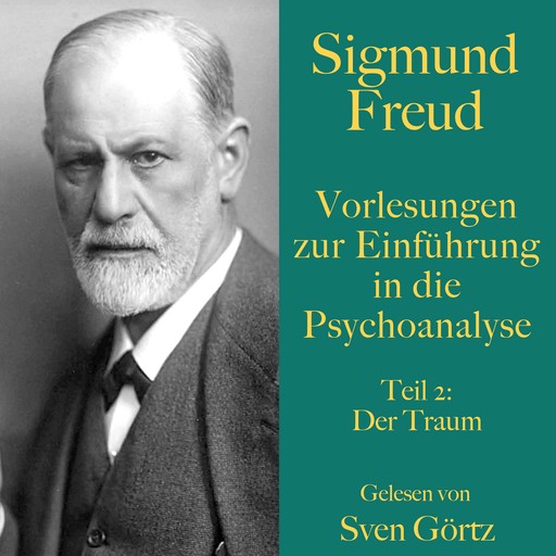 Sigmund Freud: Vorlesungen zur Einführung in die Psychoanalyse. Teil 2, Sigmund Freud