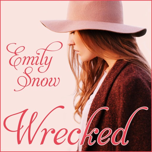 Wrecked, Emily Snow