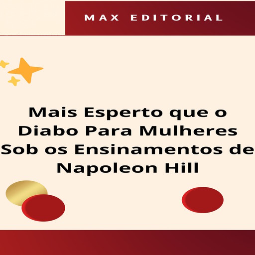 Mais Esperto que o Diabo para Mulheres, Sob os Ensinamentos de Napoleon Hill, Max Editorial