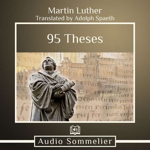 95 Theses, Martin Luther, Adolph Spaeth