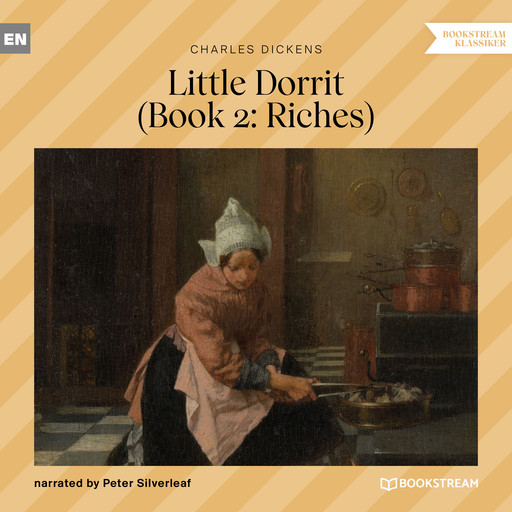 Little Dorrit, Book 2: Riches (Unabridged), Charles Dickens