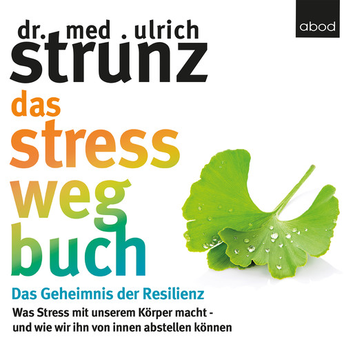 Das Stress-weg-Buch, med. Ulrich Strunz