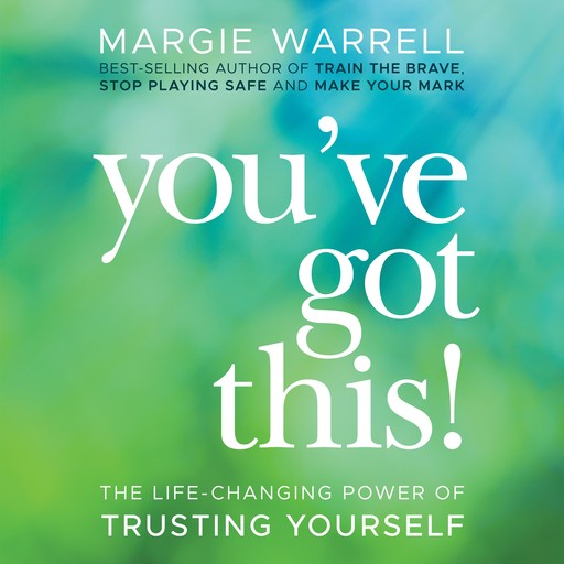 You've Got This, Margie Warrell