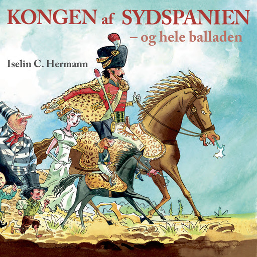 Kongen af Sydspanien – og hele balladen, Iselin C. Hermann