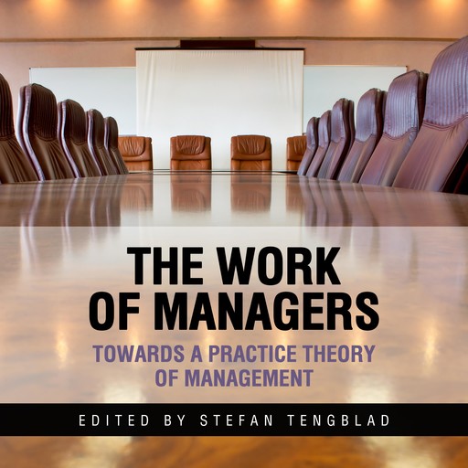 The Work of Managers, Stefan Tengblad