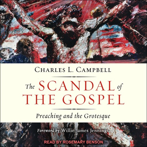The Scandal of the Gospel, Charles Campbell