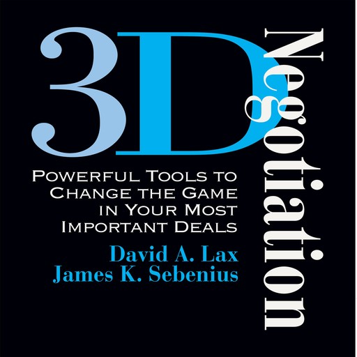 3-D Negotiation, David Lax, James Sebenius