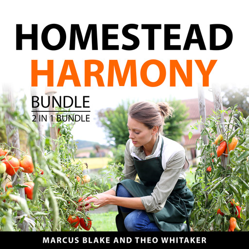 Homestead Harmony Bundle, 2 in 1 Bundle, Marcus Blake, Theo Whitaker