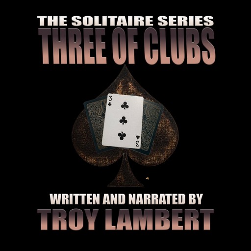 The Three of Clubs, Troy Lambert