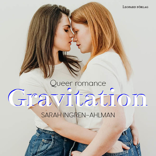 Gravitation, Sarah Ingren-Ahlman