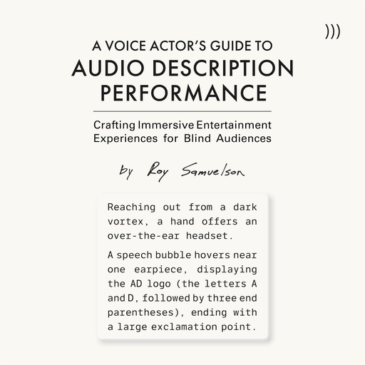 A Voice Actor’s Guide to Audio Description Performance, Roy Samuelson
