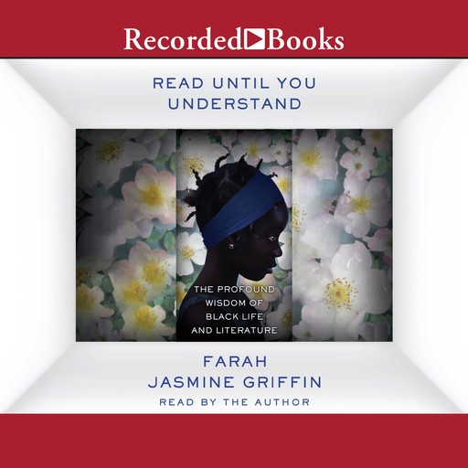 Read Until You Understand, Farah Jasmine Griffin
