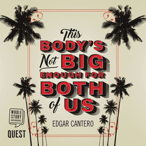 This Body's Not Big Enough For Both of Us, Edgar Cantero