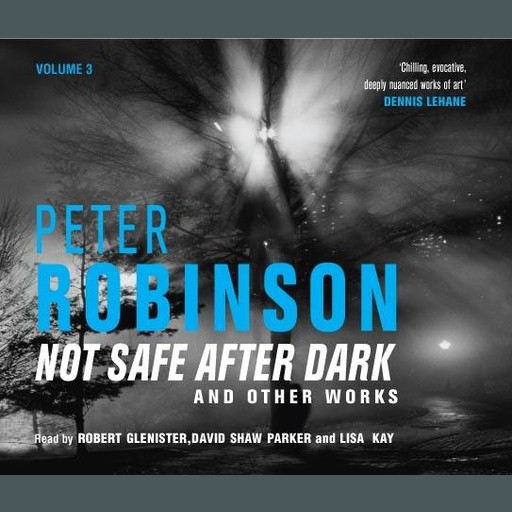 Not Safe After Dark Volume Three, Peter Robinson