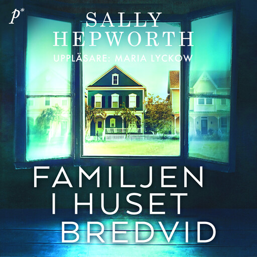 Familjen i huset bredvid, Sally Hepworth