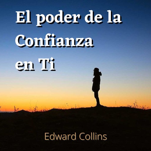 El poder de la confianza en ti, Edward Collins