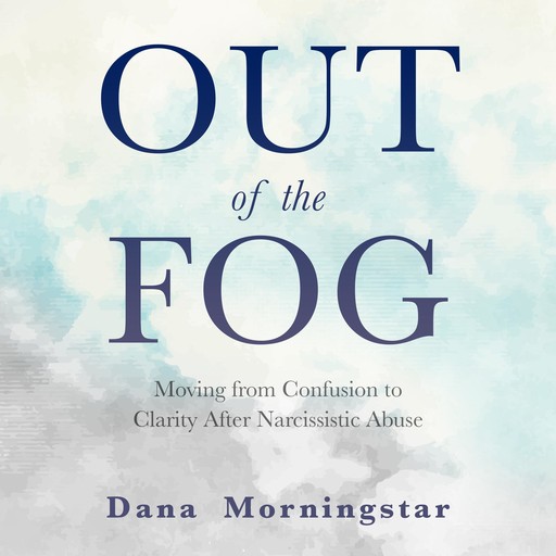 Out of the Fog, Dana Morningstar