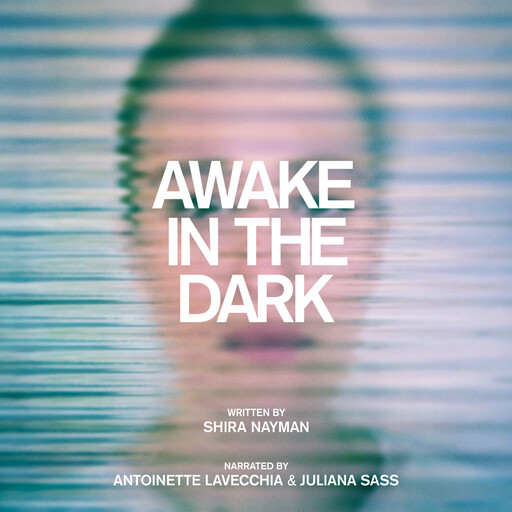 Awake In the Dark, Shira Nayman