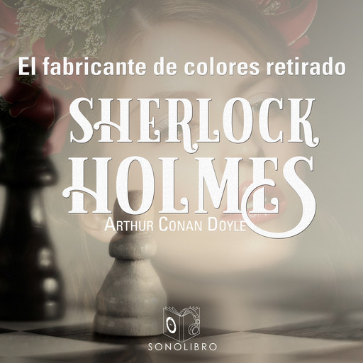 La aventura del fabricante de colores retirado - Dramatizado, Arthur Conan Doyle