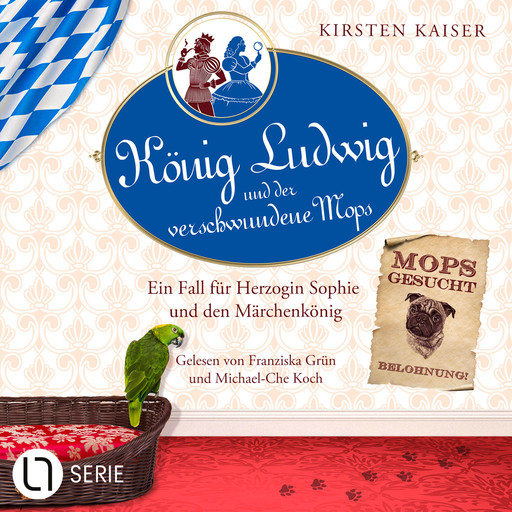 König Ludwig und der verschwundene Mops - Neuschwanstein-Krimi - Ein Fall für Herzogin Sophie und den Märchenkönig, Teil 3 (Ungekürzt), Kirsten Kaiser