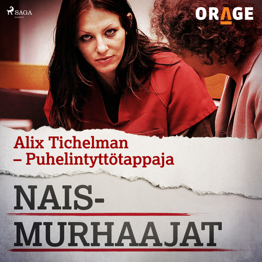 Alix Tichelman – Puhelintyttötappaja, Orage