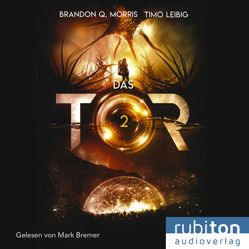 Das Tor 2, Brandon Q. Morris, Timo Leibig