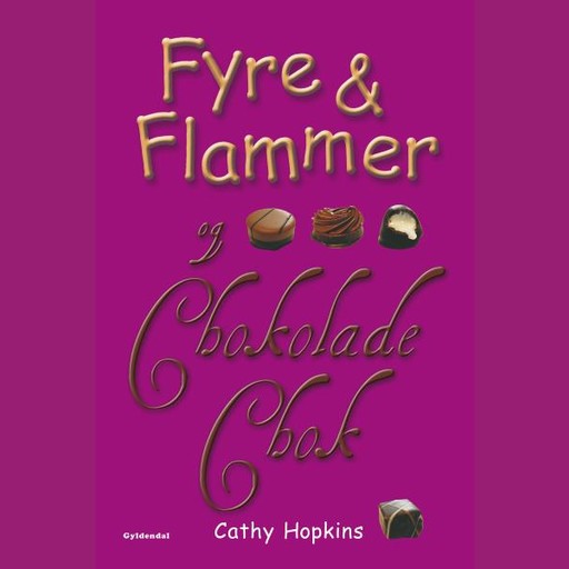 Fyre & Flammer 10 - Fyre & Flammer og chokoladechok, Cathy Hopkins
