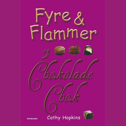 Fyre & Flammer 10 - Fyre & Flammer og chokoladechok, Cathy Hopkins