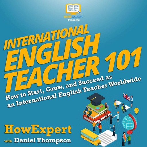 International English Teacher 101, Daniel Thompson, HowExpert
