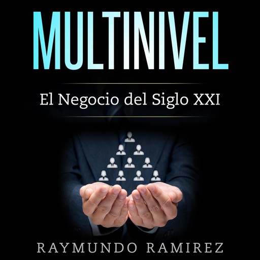 MULTINIVEL, Raymundo Ramírez