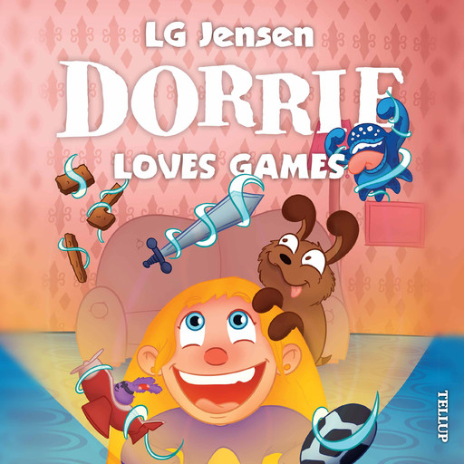 Dorrie Loves Everything #4: Dorrie Loves Games, LG Jensen