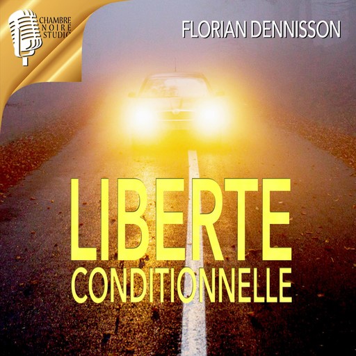 Liberté conditionnelle, Florian Dennisson