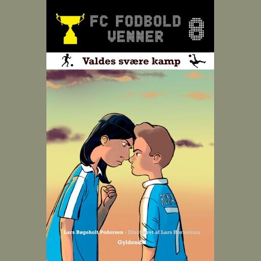 FC Fodboldvenner 8 - Valdes svære kamp, Lars Bøgeholt Pedersen