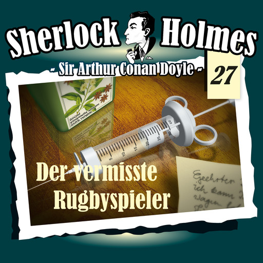 Sherlock Holmes, Die Originale, Fall 27: Der vermisste Rugbyspieler, Arthur Conan Doyle