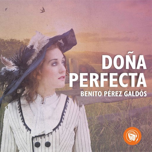 Doña perfecta (Completo), Benito Pérez Galdós