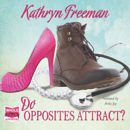 Do Opposites Attract?, Kathryn Freeman