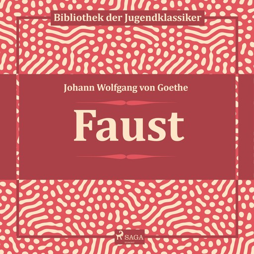Faust (Ungekürzt), Johann Wolfgang von Goethe