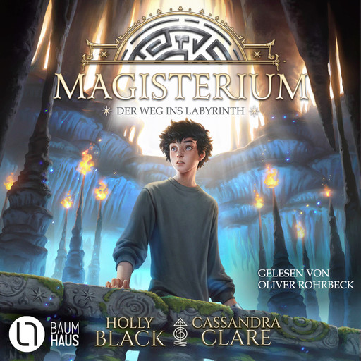 Der Weg ins Labyrinth - Magisterium, Teil 1, Cassandra Clare, Holly Black