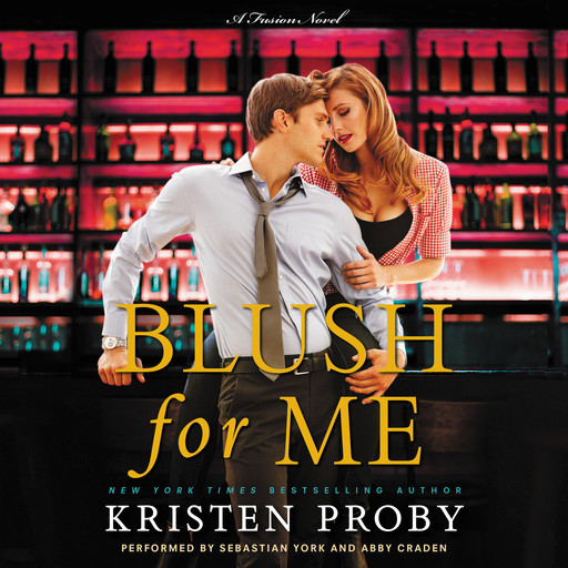 Blush for Me, Kristen Proby