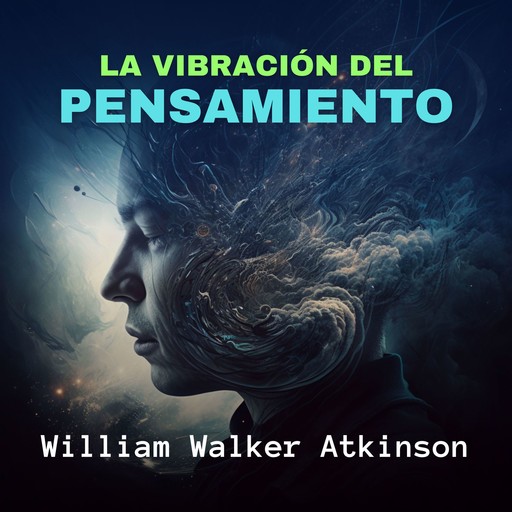 La Vibración del Pensamiento, William Walker Atkinson