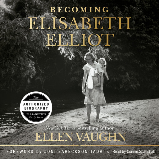 Becoming Elisabeth Elliot, Joni Eareckson Tada, Ellen Vaughn