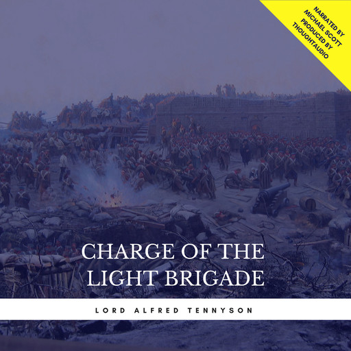 Charge of the Light Brigade, Lord Alfred Tennyson