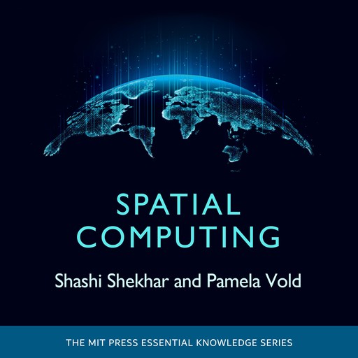 Spatial Computing, Shashi Shekhar, Pamela Vold