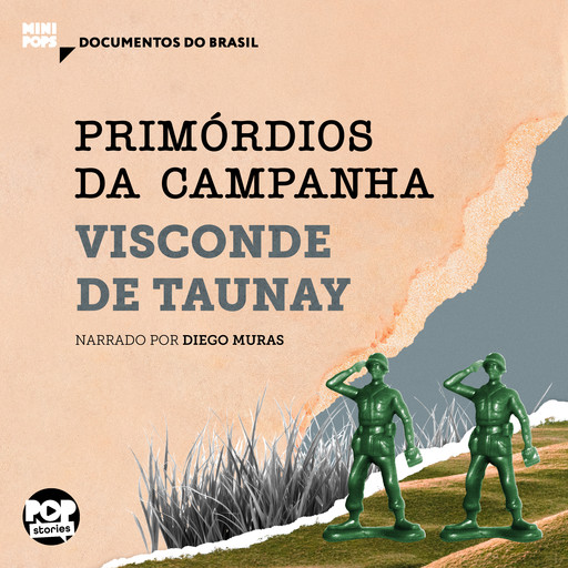 Primórdios da campanha: Trechos selecionados de A Retirada da Laguna, Visconde de Taunay