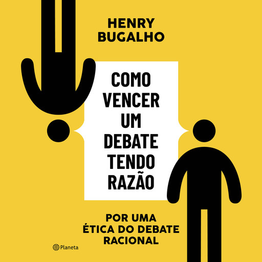 Como vencer um debate tendo razão, Henry Bugalho