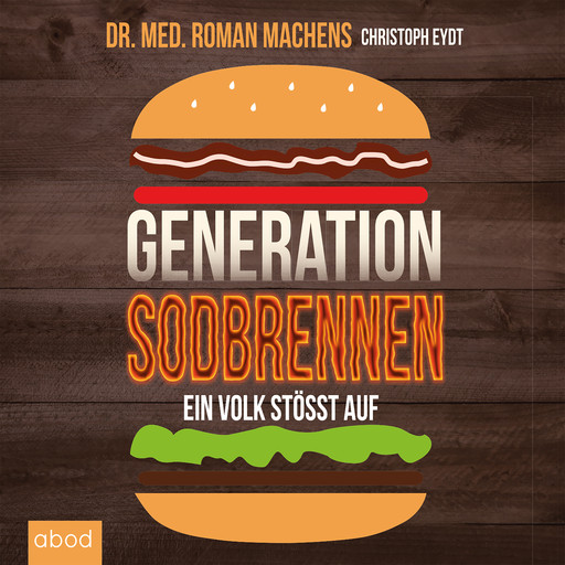 Generation Sodbrennen, Christoph Eydt, Roman Machens