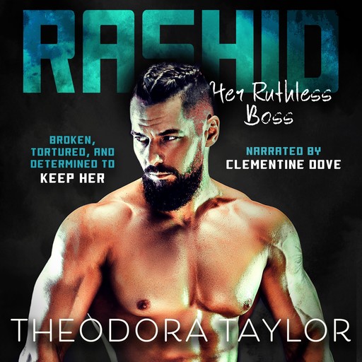 Rashid - Her Ruthless Boss, Theodora Taylor