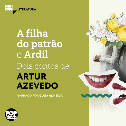 A filha do patrão e Ardil, Artur Azevedo